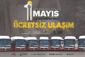 Balıkesir Büyükşehir'den 1 Mayıs'ta Ücretsiz Toplu Ulaşım